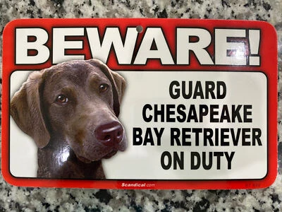 BEWARE GUARD CHESAPEAKE BAY RETRIEVER ON DUTY PLASTIC LAMINATED SIGN NEW     P-9 - Image 1 of 4