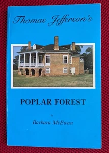 Thomas Jeffersons Poplar Forest by Barbara McEwan PB Bedford County Virginia - Picture 1 of 11