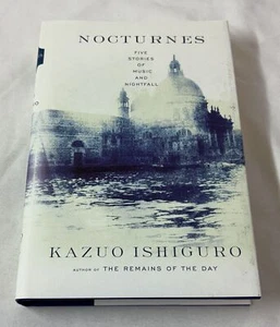 2009 Kazuo Ishiguro NOCTURNES ~ hc dj, 1st US, SIGNED - Picture 1 of 8