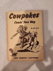 “Cowpokes Comin’ Yore Way” Ace Reid 1st Edition 1966 Cow Country Cartoons SC/VG - Picture 1 of 5