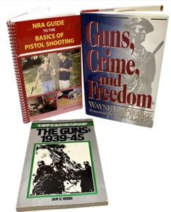 Guns Crime & Freedom, LaPierre + NRA Guide to Pistol Shooting + The Guns 1939-45 - Imagen 1 de 11