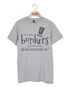 BATCH1 ALICE THROUGH THE LOOKING GLASS YOU'RE ENTIRELY BONKERS UNISEX T-SHIRT - Picture 1 of 4