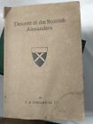  Descent of the Scottish Alexanders: A Genealogical Sketch SCOTLAND 1st 1912