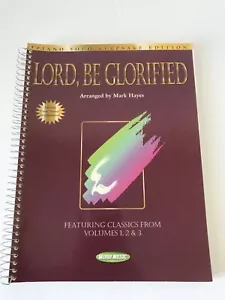 Lord, Be Glorified Klavier Solo Keepsake Edition Mark Hayes Wortmusik 1998 - Bild 1 von 7