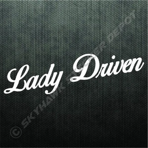 Lady Driven Vinyl Bumper Sticker Decal Sport Car Truck SUV Van Girl Woman Driver - Picture 1 of 1