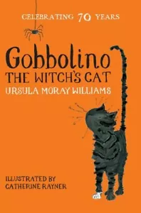 More details for gobbolino, the witch&#039;s cat by ursula moray williams, catherine rayner