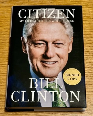 SIGNED Bill Clinton Book Citizen: My Life After the White House 1st Edition NEW - Image 1 of 4