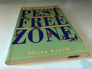 Make Your Home A Pest Free Zone Alison Lynch book ants mice termites cockroaches - Picture 1 of 7
