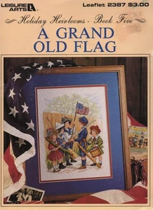 VTG!A GRAND OLD FLAG LEISURE ARTS CROSS STITCH #2387 - Picture 1 of 1