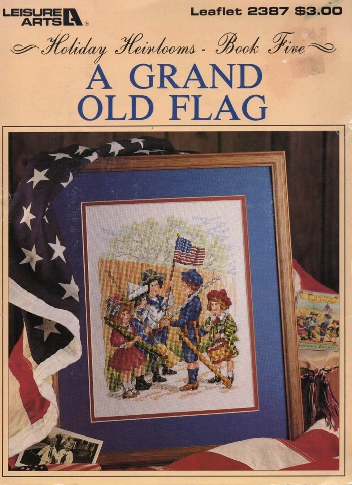 VTG!A GRAND OLD FLAG LEISURE ARTS CROSS STITCH #2387 - Image 1 of 1