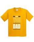 Love You Dad Father Day Sarcastic Humor Funny Kid's T Shirt New USA Graphic Gift