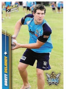 2007 NRL SELECT CHAMPIONS GOLD COAST TITANS BRETT DELANEY # 56 COMMON CARD