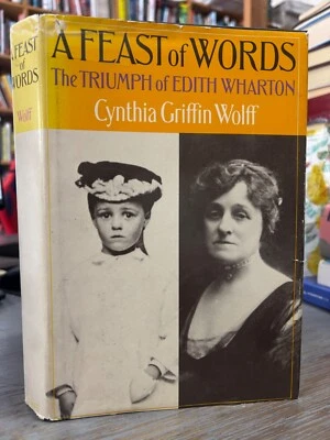 A FEAST OF WORDS: THE TRIUMPH OF EDITH WHARTON By Cynthia Griffin Wolff - Signed - Image 1 of 2