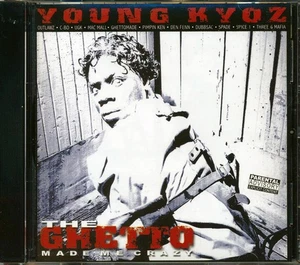 Young Kyoz - The Ghetto Made Me Crazy (22 tracks) (+3 bonus tracks) - Bild 1 von 1