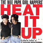 Wee Papa Girl Rappers Featuring Two Men And A Drum Machine - Heat It Up (7", ...