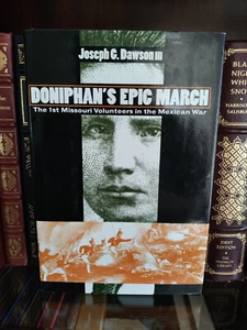 Doniphan's Epic March 1st Missouri Volunteers_Joseph Dawson_HCDJ_1st / 1st_VGood - Imagen 1 de 12