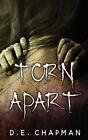 Torn Apart: A Reverse Harem Omegaverse Dark Romance. Chapman 9781653870769<|