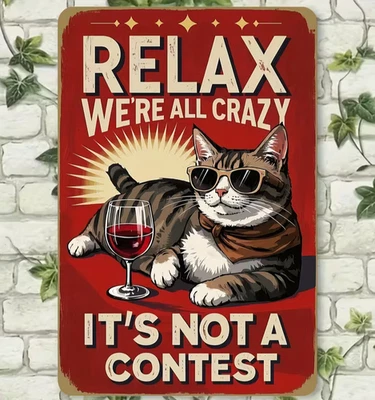NEW 2D  8"x12" Funny RELAX CAT Red Metal Vintage Sign. "Relax, We're All Crazy" - Image 1 of 4