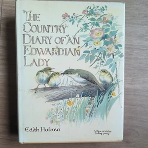 VINTAGE THE COUNTRY DIARY OF AN EDWARDIAN LADY BY EDITH HOLDEN HARDBACK BOOK '77 - Picture 1 of 14