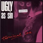 Ugly As Sin Terminal Love 7" vinyl UK China 1989 pic sleeve has release date