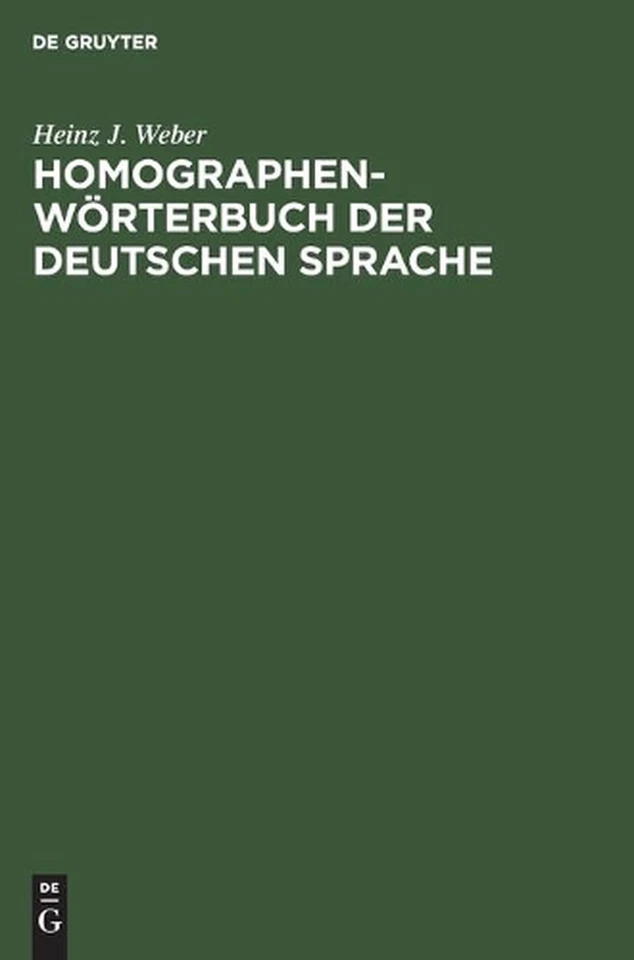 Homographen-Wrterbuch Der Deutschen Sprache by Heinz J. Weber (German) Hardcover - Image 1 of 1