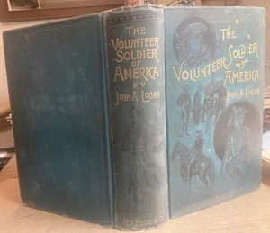 1887 The Volunteer Soldier of America MILITARY MILITIA HISTORY ARMY NAVY BATTLES - Foto 1 di 9