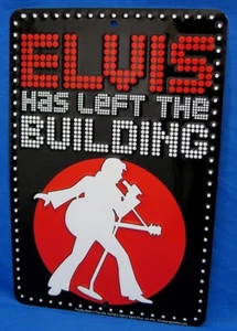 ELVIS Has Left the Bldg -*US MADE* Embossed Sign -Man Cave Garage Bar Wall Decor - Picture 1 of 9