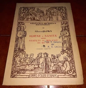 LA CAVA IGIENE E SANITÀ NEGLI STATUTI DI MILANO DEL SECOLO XIV HOEPLI 1946 - Foto 1 di 1