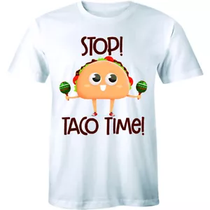 Stop Taco Time Shirt - Funny Cinco Mexican Taco Lover Men's T-shirt Tee - Picture 1 of 4