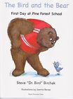 The Bird and the Bear: First Day at Pine Forest School