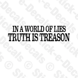IN A WORLD OF LIES TRUTH IS TREASON Vinyl Decal Simple Truth Collection - Picture 1 of 9