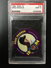 Greg Maddux HOF 1994 King-B Disc #18 Graded Nmt/Mint PSA 9 MT Investment Grade!!