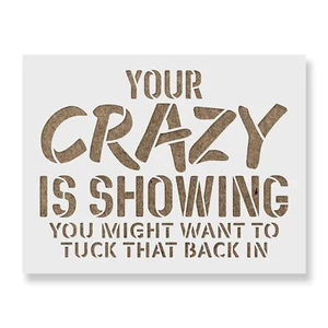 Plantilla Your Crazy Is Showing - Plantillas Mylar reutilizables para pintar - Imagen 1 de 5