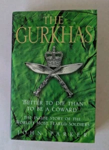 The Gurkhas: The Inside Story of the World's Most Feared Soldiers by John Parker - Picture 1 of 10