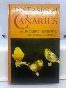 Diseases of Canaries by Robert Stroud (Hardcover 1965) - Picture 1 of 4