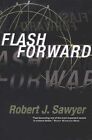 Flashforward By Sawyer, Robert J. Hardback Book The Fast Free Shipping