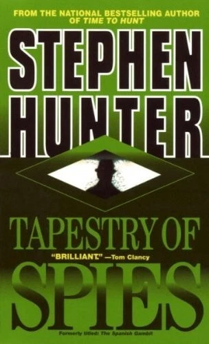 Tapestry Of Spies By Stephen Hunter (1997, HC) ***NEW*** - Image 1 of 1
