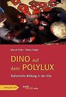 Dino auf dem Polylux: Ästhetische Bildung in der Ki... | Buch | Zustand sehr gut