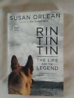 Rin Tin Tin : The Life And The Legend By Susan Orlean (2011 Arc/Proof )