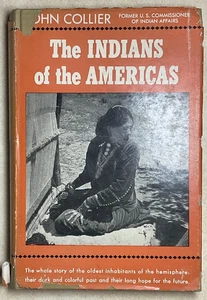 1947 The Indians of the Americas by John Collier Hardcover First Edition - Bild 1 von 15