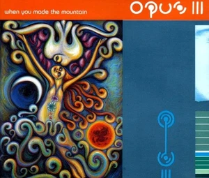 Opus III - When You Made The Mountain (6 trk CD / MK Mix / 1994) - Picture 1 of 1