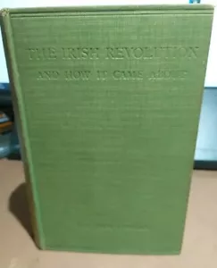 The Irish Revolution and how it came about William O'Brien HB Allen Unwin 1923 - Picture 1 of 7