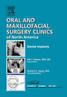 Dental Implants, An Issue of Oral and Maxillofacial Surgery Clinics Volume 23-2