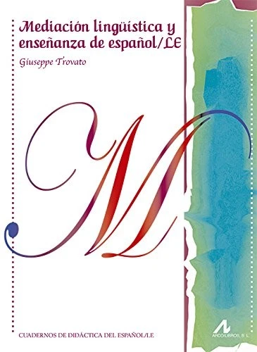 Mediación lingüística y enseñanza de español/ LE (Cuadernos de didáctica del es - Imagen 1 de 1