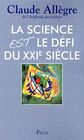 La Science Est Le Defi Du Xxieme Siecle  Allegre Claude  Bon Etat