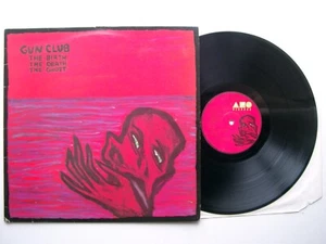 GUN CLUB - The Birth The Death The Ghost LP - ABC LP 1 - 1984 UK - Listen MP3 - Picture 1 of 10