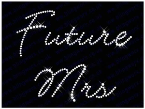 Diamonte Hotfix Wedding Transfers Rhinestones iron on Motif "Future Mrs" - Picture 1 of 1