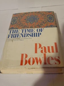 Paul Bowles THE TIME OF FRIENDSHIP  1st Edition 1st Printing - Picture 1 of 9