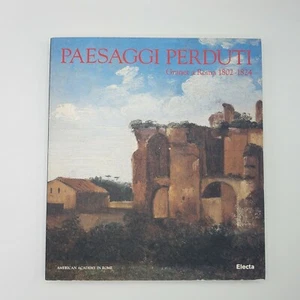 Paesaggi Perduti Granet a Roma 1802-1824 Art Book American Academy in Rome 1996 - Picture 1 of 9