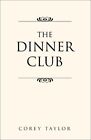 THE DINNER CLUB par Corey Taylor *Excellent état*